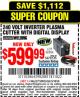 Harbor Freight Coupon 240 VOLT INVERTER PLASMA CUTTER WITH DIGITAL DISPLAY Lot No. 64808 Expired: 5/15/16 - $599.99
