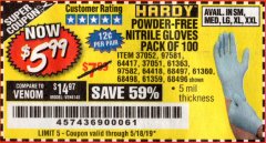 Harbor Freight Coupon POWDER-FREE NITRILE GLOVES PACK OF 100 Lot No. 68496/61363/97581/68497/61360/68498/61359 Expired: 5/18/19 - $5.99