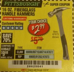 Harbor Freight Coupon 16 OZ. HAMMERS WITH FIBERGLASS HANDLE Lot No. 47872/69006/60715/60714/47873/69005/61262 Expired: 12/3/19 - $2.99