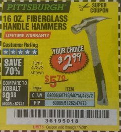 Harbor Freight Coupon 16 OZ. HAMMERS WITH FIBERGLASS HANDLE Lot No. 47872/69006/60715/60714/47873/69005/61262 Expired: 1/9/20 - $2.99