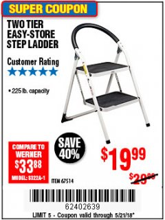 Harbor Freight Coupon TWO TIER EASY-STORE STEP LADDER Lot No. 67514 Expired: 5/21/18 - $19.99