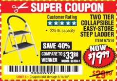 Harbor Freight Coupon TWO TIER EASY-STORE STEP LADDER Lot No. 67514 Expired: 1/16/19 - $19.99