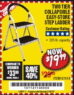 Harbor Freight Coupon TWO TIER EASY-STORE STEP LADDER Lot No. 67514 Expired: 2/16/19 - $19.99