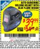 Harbor Freight Coupon AUTO-DARKENING WELDING HELMET WITH BLUE FLAME DESIGN Lot No. 91214/61610/63122 Expired: 3/15/15 - $39.99