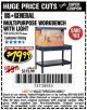 Harbor Freight Coupon MULTIPURPOSE WORKBENCH WITH LIGHTING AND OUTLET Lot No. 62563/60723/99681 Expired: 2/28/17 - $79.99