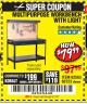 Harbor Freight Coupon MULTIPURPOSE WORKBENCH WITH LIGHTING AND OUTLET Lot No. 62563/60723/99681 Expired: 5/11/18 - $79.99