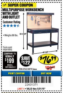 Harbor Freight Coupon MULTIPURPOSE WORKBENCH WITH LIGHTING AND OUTLET Lot No. 62563/60723/99681 Expired: 5/31/18 - $76.99