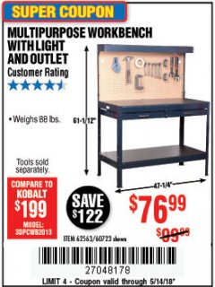 Harbor Freight Coupon MULTIPURPOSE WORKBENCH WITH LIGHTING AND OUTLET Lot No. 62563/60723/99681 Expired: 5/14/18 - $76.99