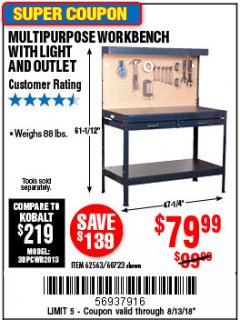 Harbor Freight Coupon MULTIPURPOSE WORKBENCH WITH LIGHTING AND OUTLET Lot No. 62563/60723/99681 Expired: 8/13/18 - $79.99