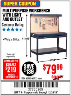 Harbor Freight Coupon MULTIPURPOSE WORKBENCH WITH LIGHTING AND OUTLET Lot No. 62563/60723/99681 Expired: 12/24/18 - $79.99