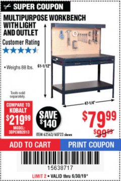 Harbor Freight Coupon MULTIPURPOSE WORKBENCH WITH LIGHTING AND OUTLET Lot No. 62563/60723/99681 Expired: 6/30/19 - $79.99