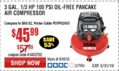 Harbor Freight Coupon 3 GALLON, 100 PSI OILLESS AIR COMPRESSORS Lot No. 69269/97080/60637/61615/95275 Expired: 5/31/19 - $45.99