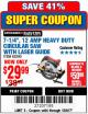 Harbor Freight Coupon 7-1/4", 12 AMP HEAVY DUTY CIRCULAR SAW WITH LASER GUIDE SYSTEM Lot No. 63290 Expired: 12/4/17 - $29.99