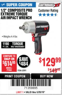 Harbor Freight Coupon 1/2" COMPOSITE PRO EXTREME TORQUE AIR IMPACT WRENCH Lot No. 62891 Expired: 5/26/19 - $129.99
