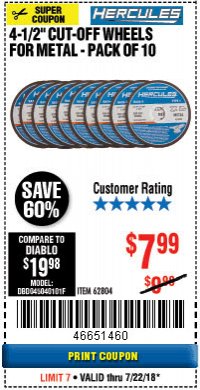 Harbor Freight Coupon HERCULES 4-1/2" CUT-OFF WHEELS FOR METAL - PACK OF 10 Lot No. 62804 Expired: 7/22/18 - $7.99