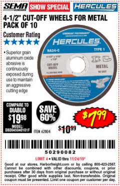 Harbor Freight Coupon HERCULES 4-1/2" CUT-OFF WHEELS FOR METAL - PACK OF 10 Lot No. 62804 Expired: 11/24/19 - $7.99