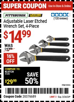 Harbor Freight Coupon 4 PIECE LASER ETCHED ADJUSTABLE WRENCH SET Lot No. 93943/60692 Expired: 3/22/24 - $14.99