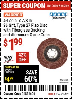 Harbor Freight Coupon 4-1/2 IN. 36 GRIT FLAP DISC Lot No. 61500 Expired: 3/30/23 - $1.99