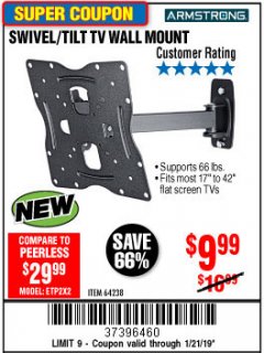 Harbor Freight Coupon SWIVEL/TILT TV WALL MOUNT Lot No. 64238 Expired: 1/21/19 - $9.99
