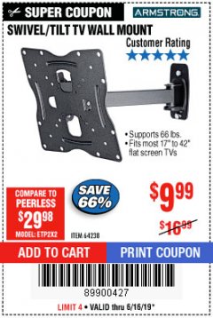 Harbor Freight Coupon SWIVEL/TILT TV WALL MOUNT Lot No. 64238 Expired: 6/16/19 - $9.99