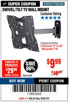 Harbor Freight Coupon SWIVEL/TILT TV WALL MOUNT Lot No. 64238 Expired: 8/25/19 - $9.99