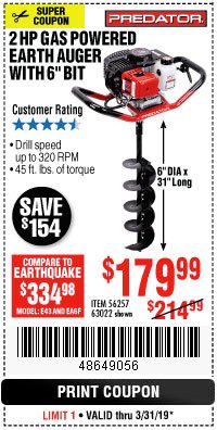 Harbor Freight Coupon PREDATOR 2 HP GAS POWERED EARTH AUGER WITH 6" BIT Lot No. 63022/56257 Expired: 3/31/19 - $179.99