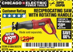 Harbor Freight Coupon 6 AMP HEAVY DUTY RECIPROCATING SAW Lot No. 61884/65570/62370 Expired: 5/6/19 - $19.99