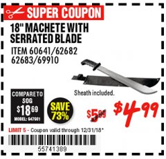 Harbor Freight Coupon 18" MACHETE WITH SERRATED BLADE Lot No. 62682/69910/60641/62683/57951 Expired: 12/31/18 - $4.99