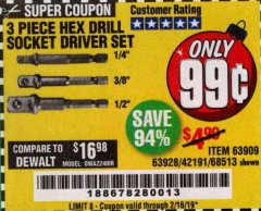 Harbor Freight Coupon 3 PIECE HEX DRILL SOCKET DRIVER SET Lot No. 63909/42191/63928/68513 Expired: 2/16/19 - $0.99