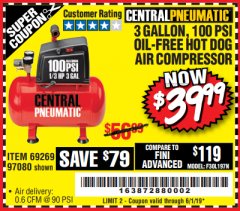 Harbor Freight Coupon 3 GALLON, 100 PSI HOT DOG OIL-FREE AIR COMPRESSOR Lot No. 69269/97080 Expired: 6/1/19 - $39.99