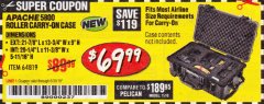 Harbor Freight Coupon APACHE 5800 ROLLER CARRY ON CASE Lot No. 64819 Expired: 6/30/19 - $69.99