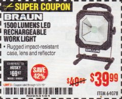 Harbor Freight Coupon BRAUN 1500 LUMENS LED RECHARGEABLE WORK LIGHT Lot No. 64078 Expired: 5/31/19 - $39.99