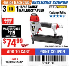 Harbor Freight ITC Coupon 16/18 GAUGE 3-IN-1 NAILER/STAPLER Lot No. 61809/61694/68057 Expired: 9/17/19 - $74.99