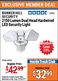 Harbor Freight ITC Coupon BUNKER HILL SECURITY 2150 LUMEN DUAL HEAD HARDWIRED LED SECURITY LIGHT Lot No. 64910 Expired: 2/25/21 - $32.99