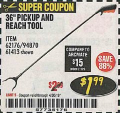 Harbor Freight Coupon 36" PICKUP AND REACH TOOL Lot No. 94870/61413/62176 Expired: 4/30/19 - $1.99
