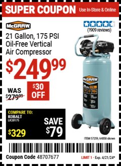 Harbor Freight Coupon MCGRAW 21 GALLON, 175 PSI OIL-FREE VERTICAL AIR COMPRESSOR Lot No. 64858/57259 Expired: 4/21/24 - $249.99