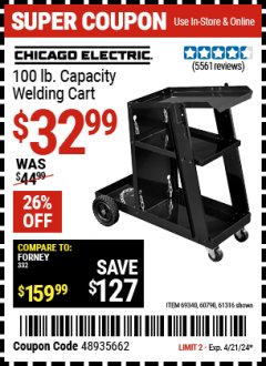 Harbor Freight Coupon CHICAGO ELECTRIC 100 LB. CAPACITY WELDING CART Lot No. 69340/60790/61316 Expired: 4/21/24 - $32.99