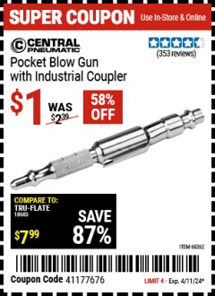 Harbor Freight Coupon CENTRAL PNEUMATIC POCKET BLOW GUN WITH INDUSTRIAL COUPLER Lot No. 68262 EXPIRES: 4/11/24 - $1