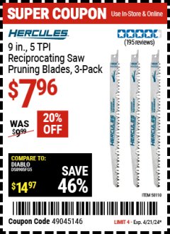 Harbor Freight Coupon HERCULES 9 IN. 5 TPI RECIPROCATING SAW PRUNING BLADES, 3 PACK Lot No. 58110 Valid Thru: 4/21/24 - $7.96