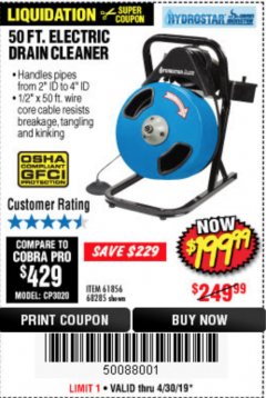 Harbor Freight Coupon 50 FT. ELECTRIC DRAIN CLEANER Lot No. 68285/61856 Expired: 4/30/19 - $199.99