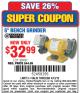 Harbor Freight Coupon 6" BENCH GRINDER Lot No. 39797 Expired: 4/13/15 - $32.99